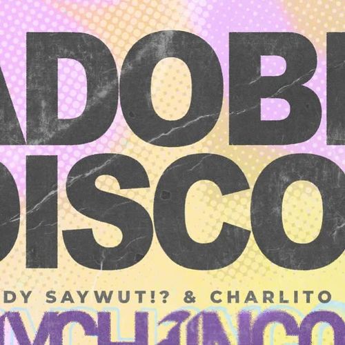 Adobe Disco featuring Saychingon
