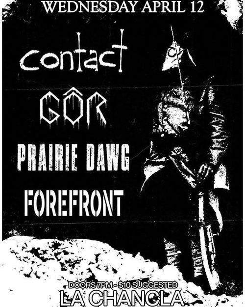 Contact / GÔR / Prairie Dawg / Forefront