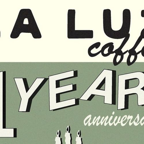 One Year Anniversary La Luz Coffee