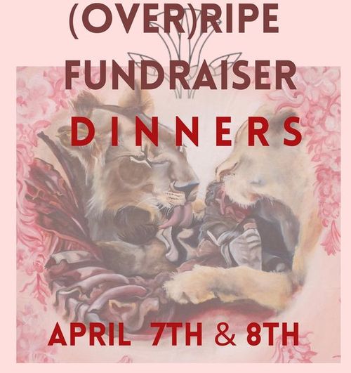 (Over)Ripe Fundraiser Dinners