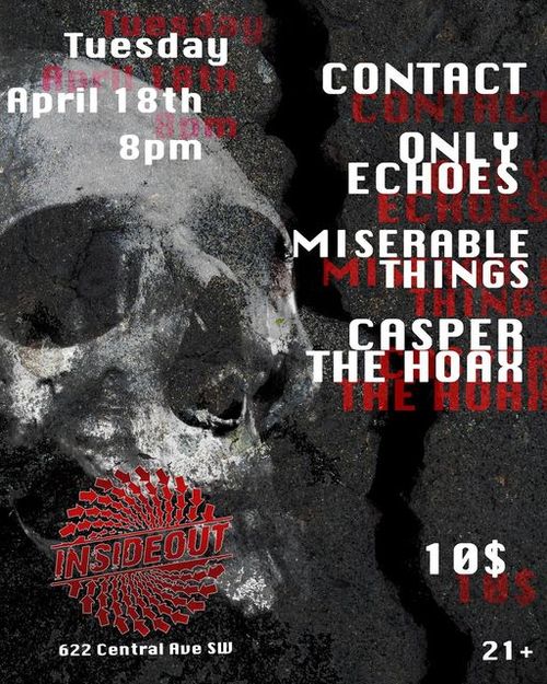 Contact / Only Echoes / Miserable Things / Casper the Hoax