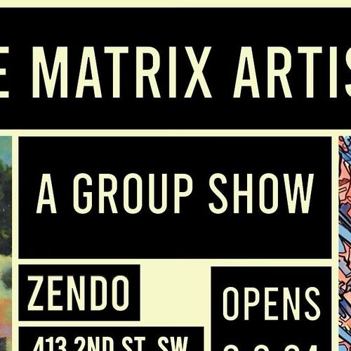 The Matrix Artists: A Group Show