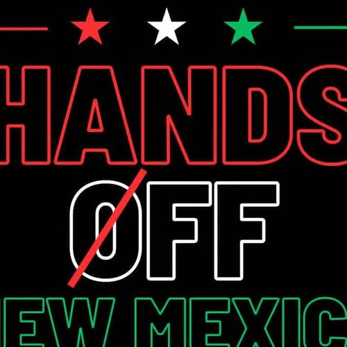 Hands Off New Mexico